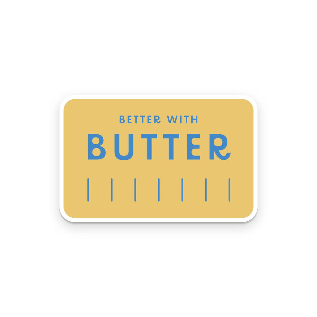 Better With Butter Sticker