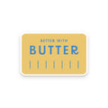 Better With Butter Sticker